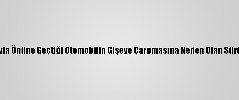 Aydın'da Aracıyla Önüne Geçtiği Otomobilin Gişeye Çarpmasına Neden Olan Sürücü Tutuklandı