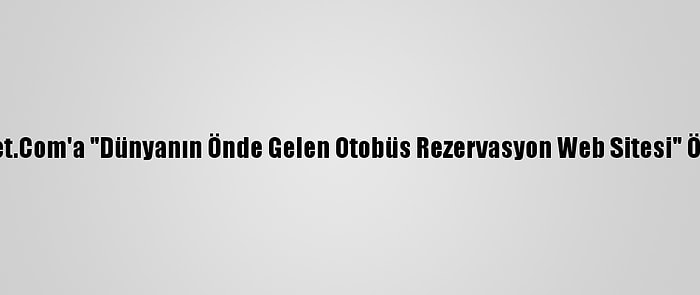 Obilet.Com'a "Dünyanın Önde Gelen Otobüs Rezervasyon Web Sitesi" Ödülü