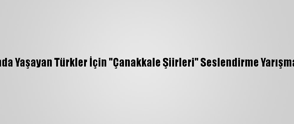 Meb, Yurt Dışında Yaşayan Türkler İçin "Çanakkale Şiirleri" Seslendirme Yarışması" Düzenliyor