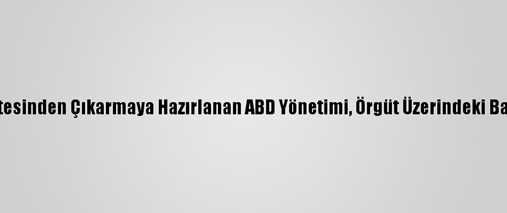 Husileri Terör Listesinden Çıkarmaya Hazırlanan ABD Yönetimi, Örgüt Üzerindeki Baskıyı Sürdürecek