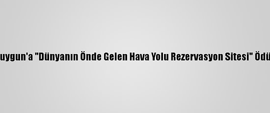 Enuygun'a "Dünyanın Önde Gelen Hava Yolu Rezervasyon Sitesi" Ödülü