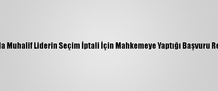 Uganda'da Muhalif Liderin Seçim İptali İçin Mahkemeye Yaptığı Başvuru Reddedildi