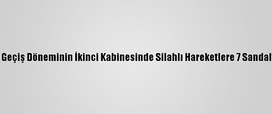Sudan'da Geçiş Döneminin İkinci Kabinesinde Silahlı Hareketlere 7 Sandalye Verildi