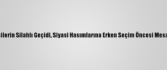 Irak'ta Sadr'a Bağlı Kişilerin Silahlı Geçidi, Siyasi Hasımlarına Erken Seçim Öncesi Mesaj Olarak Yorumlanıyor