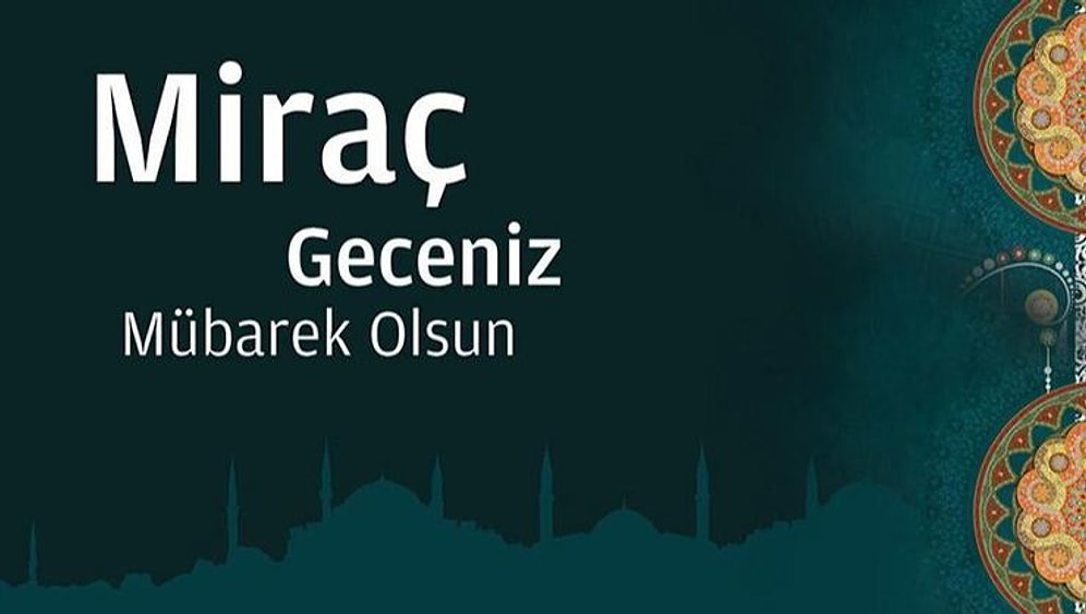 En Yeni ve Manalı Kandil Mesajları: Miraç Nedir? Miraç Kandili İçin Resimli Mesajlar ve Sözler...