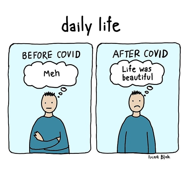 4. Мысли до ковида: "Эх, так себе...". После ковида: "Жизнь была прекрасна"
