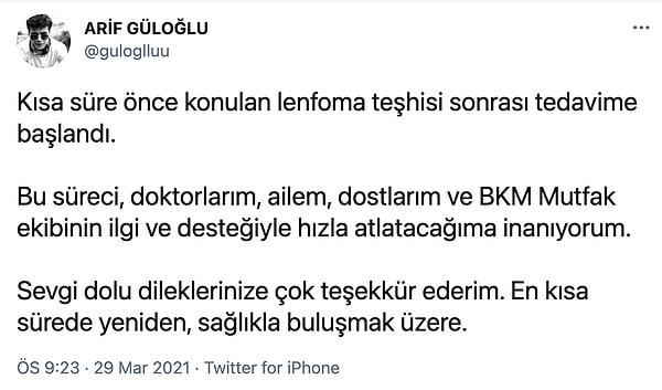 Arif Güloğlu Twitter hesabından açıklama yaptığı açıklamada lenfoma teşhisi konulduğunu söyledi.