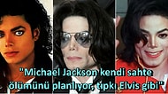 Micheal Jackson’ın Hayranları Tarafından Ortaya Atılmış Ölmediğini Kanıtlar Nitelikteki 13 Teori