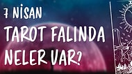 Tarot Falına Göre 7 Nisan Çarşamba Günü Senin İçin Nasıl Geçecek?