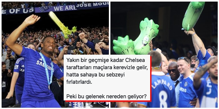 Bir Garip Hikaye! Chelsea Taraftarı ile Kereviz İlişkisini Okuyunca Ufak Çaplı Bir Şok Yaşayacaksınız