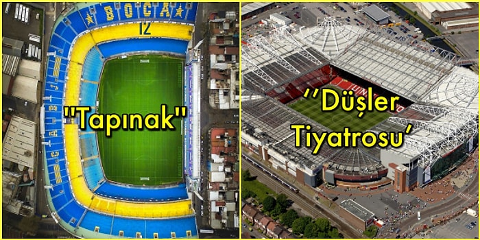 Stadyumların İlginç Lakaplarını Görünce Futbol Genel Kültürünüzü Zirveye Çıkarmış Olacaksınız!