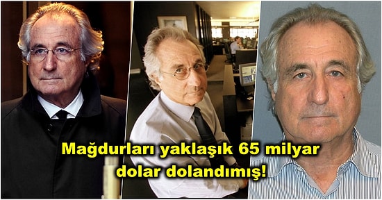 Dünyanın En Büyük Ponzi Şemasını Kuran ve Binlerce Kişiyi Dolandıran Bernie Madoff Kimdir?