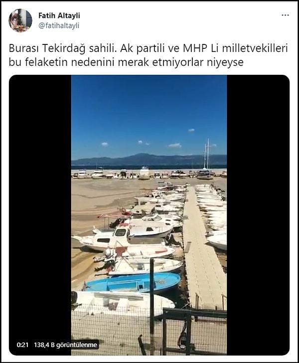 Fatih Altaylı, Twitter hesabından "Burası Tekirdağ sahili. AK Partili ve MHP'li milletvekilleri bu felaketin nedenini merak etmiyorlar niyeyse" diyerek bu videoyu paylaştı 👇