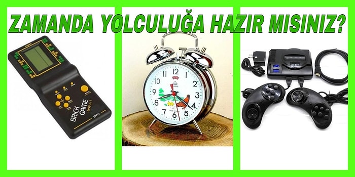 Sizi Zaman Makinesi Misali Çocukluğunuza Götürecek 12 Ürün