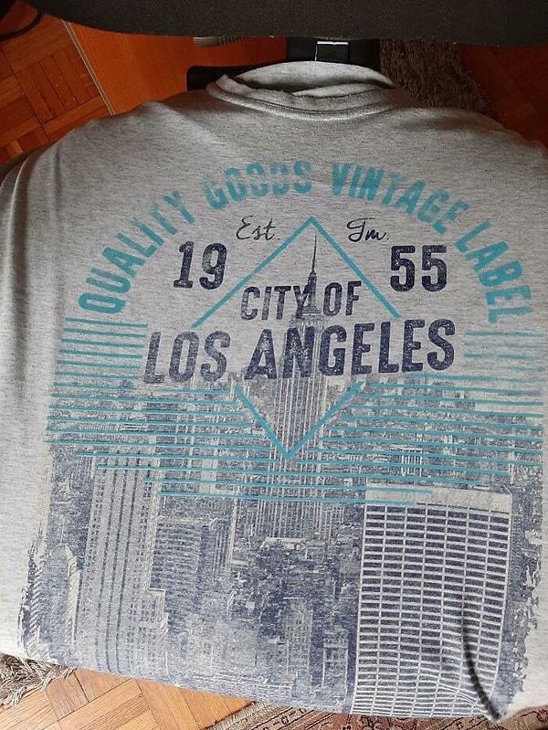 8. "Los Angeles tişörtümün arkasında New York manzarasının olduğunu yeni fark ettim."