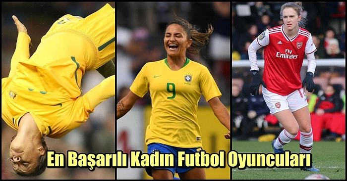 ''Kadınlar Futboldan Anlamaz!'' Yargısını Dünyadaki Başarılarıyla Yerle Bir Etmiş 15 Kadın Futbolcu