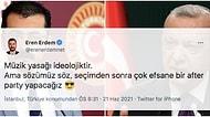 CHP'li Eren Erdem'in Müzik Yasaklarıyla İlgili Yaptığı "After Party" Yorumu Tartışma Yarattı