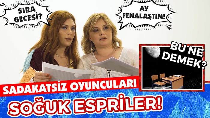 Sadakatsiz Oyuncuları Soğuk Espriler’de! Gözde Seda Altuner ve Yeliz Kuvancı!