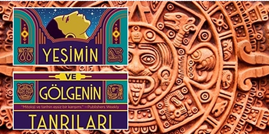 Merve Aydın Yazio: "Yeşimin ve Gölgenin Tanrıları"nda Maya Mitolojisi İzleri