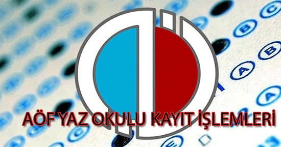 AÖF Yaz Okulu Kayıtları Başladı: 2021 AÖF Yaz Okulu Kaydı Nasıl Yapılır, Ücreti Ne Kadar?
