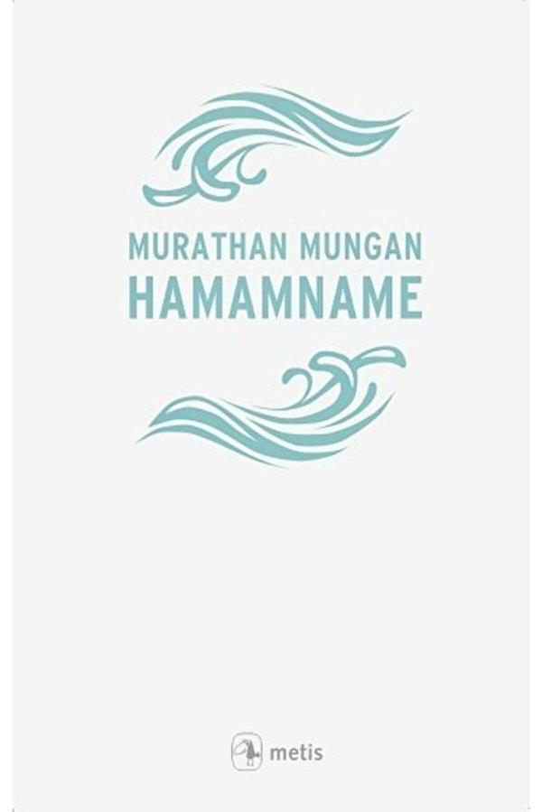 4. Hamamname - Murathan Mungan - 192 sayfa