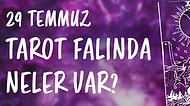 Tarot Falına Göre 29 Temmuz Perşembe Günü Senin İçin Nasıl Geçecek?