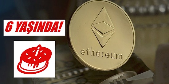 Gözlerimizin Önünde Büyüdü! Ethereum 6 Yaşında!