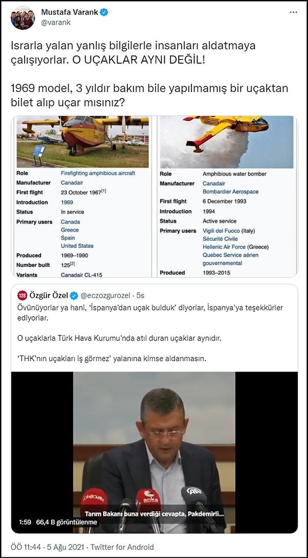 Sanayi ve Teknoloji Bakanı Mustafa Varank ise Özel'in bu videosunu alıntılayarak "Israrla yalan yanlış bilgilerle insanları aldatmaya çalışıyorlar" dedi. Varank, Türkiye'ye yardım için gelenlerle THK'nın atıl durumdaki uçaklarının aynı olmadığını, THK uçaklarının 1969 model olduğunu ve 3 yıldır bakımsız olduklarını söyledi. 👇