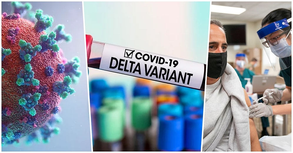 Çok Daha Kötüsü Yolda Olabilir! Dünyayı Kasıp Kavuran Delta Varyantıyla İlgili Mutlaka Bilmeniz Gerekenler