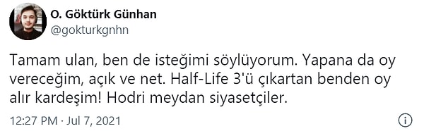 12. Siyasiler bu çığlığı duyun. Half-Life 3'ün çıkmasını sağlayan Z kuşağının oyunu kapar. Hatta şöyle bi' düşününce sadece Z değil, diğer kuşakların da hatırı sayılır miktarda üyesinin oyunu alır.