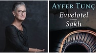 Merve Aydın Yazio: Evvelotel-Saklı ve Ayfer Tunç’un Kurgu Dünyası
