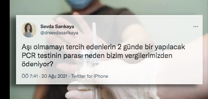 Aşı Olmayanları Bekleyen Zorunlu PCR Testlerinin Parasının Vergilerden Karşılanması Ortalığı Karıştırdı