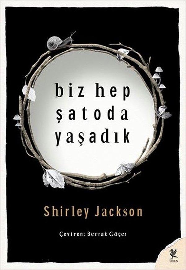 4. Biz Hep Şatoda Yaşadık – Shirley Jackson