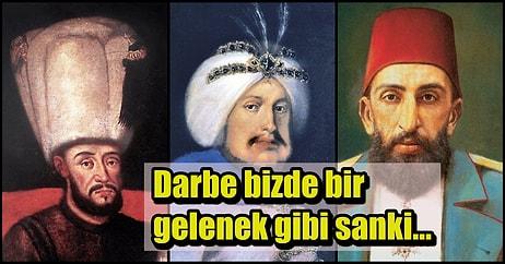 Osmanlı'nın Karanlık Tarihi: Darbe ile Tahttan İndirilen 12 Padişah