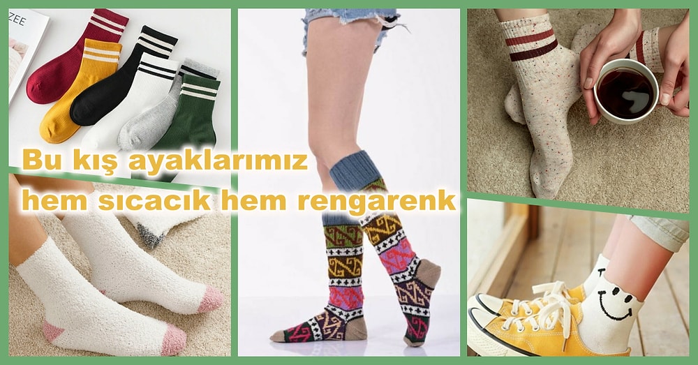 Ayaklarını Sıcak Tutarken Kombinin Yıldızı Olacak Çoraplar