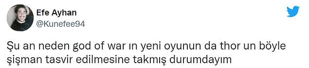 3. Şişman demeyelim de biraz kalıplı diyelim, adam koskoca tanrı sonuçta. 😅