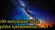 Uçsuz Bucaksız Galaksimiz Samanyolu Hakkında Ufkumuzu Açacak 12 İlginç Bilgi