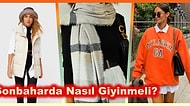 Sonbahar Mevsimini Hasta Olmadan Geçirmek İçin Nasıl Giyinmeliyiz?