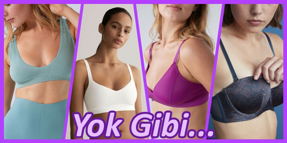 Kıyafetlerinizin Duruşunu Değiştirirken Varlığını Unutturacak En Rahat Sütyen Modelleri