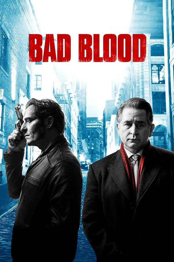 15. Bad Blood - IMDb: 7.5