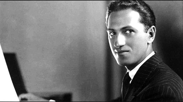 6. Efsanevi besteci George Gershwin, sergilediği tuhaf davranışlardan dolayı hayatı boyunca psikolojik tedavi görmüştür.