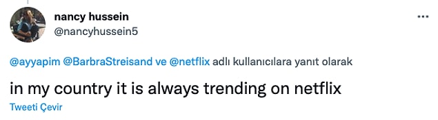 "Benim ülkemde sürekli Netflix'in trend listesinde."