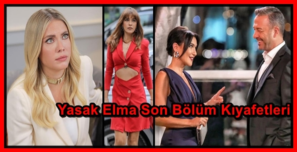 Yasak Elma'nın Son Bölümünde Ender, Kumru ve Yıldız'ın Göz Kamaştıran Kıyafetleri