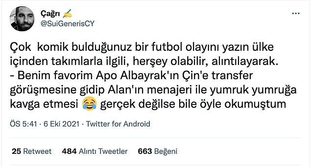 Twitter'da ''SuiGenerisCY'' nickli bir futbolsever bu tweeti atarak insanlardan komik buldukları bir futbol olayını yazmalarını istedi.