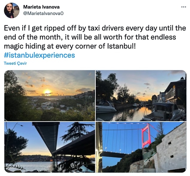4. "Ay sonuna kadar her gün taksiciler tarafından dolandırılsam da, İstanbul'un her köşesinde sonsuz büyüye değerdi."