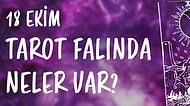 Tarot Falına Göre 18 Ekim Pazartesi Günü Senin İçin Nasıl Geçecek?