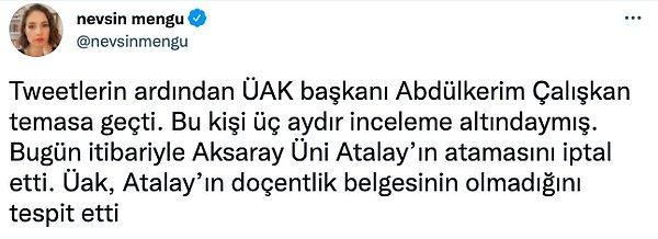 Ve ayrıca ÜAK'nın Atalay'ın doçentlik belgesinin olmadığını da tespit ettiklerini paylaştı.