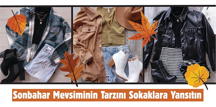 Sonbahar Mevsimini Bu Kombinleri Yapmadan Bitirmeyin 😍