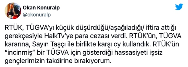 "RTÜK’ün “incinmiş” bir TÜGVA için gösterdiği hassasiyeti işsiz gençlerimizin takdirine bırakıyorum"