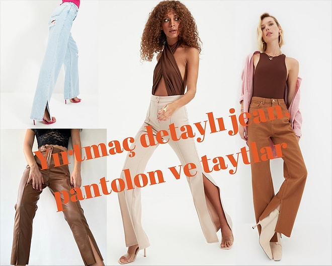 Yılın Modası Yırtmaçlı Jean, Tayt ve Pantolon Modelleri